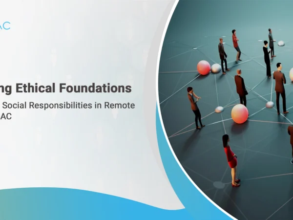 Building Ethical Foundations: Attaining Social Responsibilities in Remote HR at NAAC