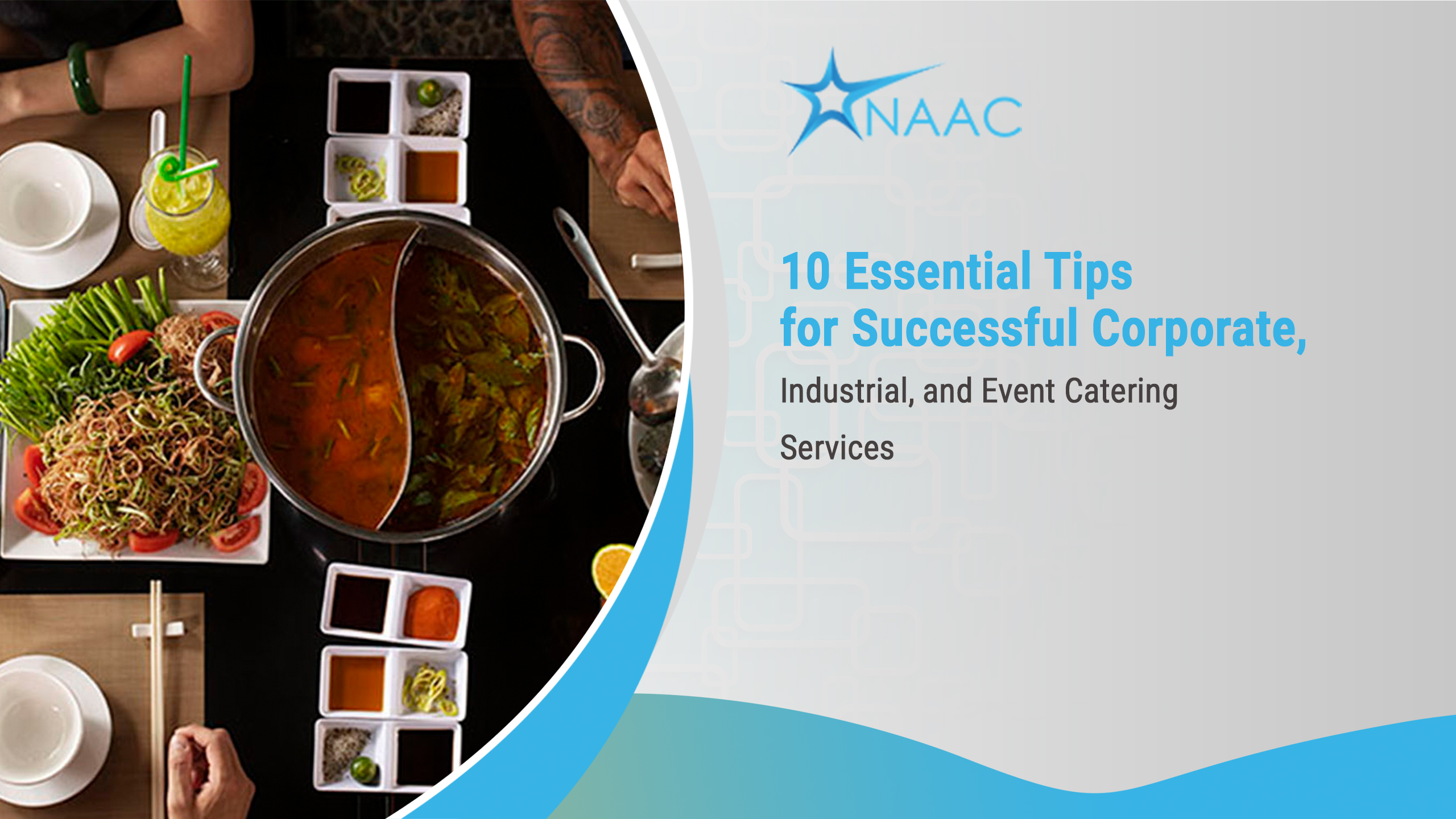 10 Essential Tips for Successful Corporate, Industrial, and Event Catering Services